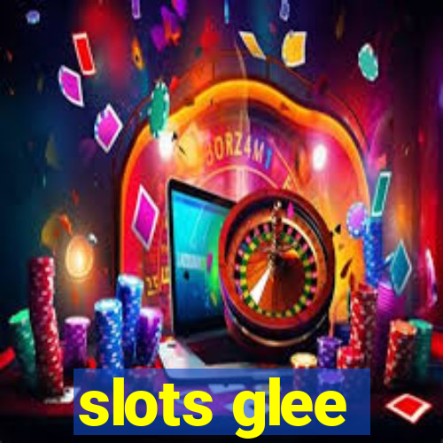 slots glee